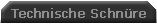 Technische Schn�re